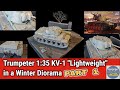 Trumpeter 1:35 KV-1 &quot;Lightweight&quot; in a Winter Diorama - Part 1