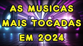 Download Lagu AS MAIS TOCADAS EM 2024 MP3 Download Lagu AS MAIS TOCADAS EM 2024 MP3