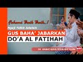 🔴Gus Baha Jabarkan Do'a Al-Fatihah - Ngaji Gus Baha Terbaru