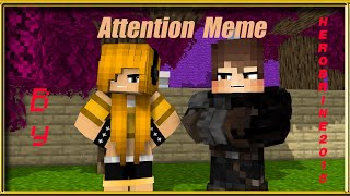 {Attention meme} [participants: ~𝙻𝙸𝚂𝙰_𝙴𝙻𝚒𝚂𝙴~ and Bogdan Animation] By Herobrine2015