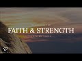 Faith & Strength: 3 Hour Quiet Time & Meditation Music | Christian Piano with Scriptures