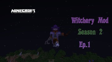 Minecraft :: Witchery Mod :: Season 2 Ep.1 "The Plung"