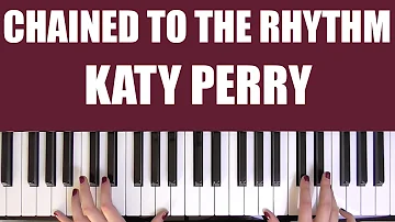 HOW TO PLAY: CHAINED TO THE RHYTHM - KATY PERRY