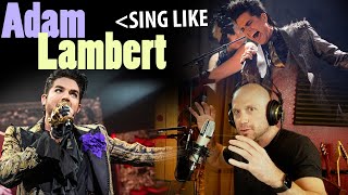 How to Sing Like Adam Lambert (Clean Mix, Restraint, Placement) Studio & Live, Includes Queen Perf.