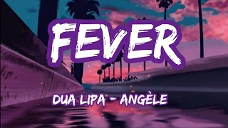 Dua lipa - Angèle Fever [Traducida al Español] [Letra]