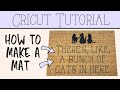 Cricut Tutorial: How to Make your own Personalized Door Mat with your Cricut!