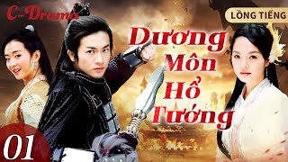 DƯƠNG MÔN HỔ TƯỚNG - Tập 1 ‖Tô Hữu Bằng & ChaeRim‖ Phim Cổ Trang Kiếm Hiệp TQ Đời Đầu Kinh Điển 2024