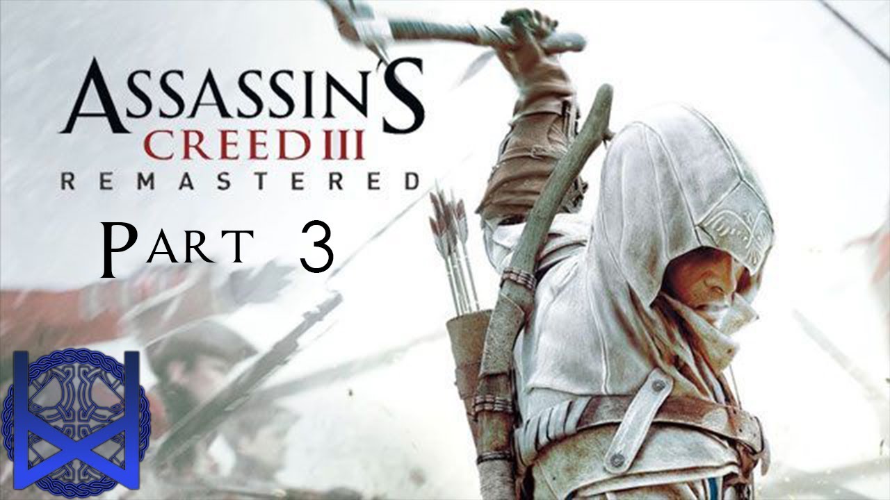 Assassin s Creed 3 Remastered Playthrough Part 3 YouTube assassin-s-creed-3-remastered-playthrough-part-3-youtube