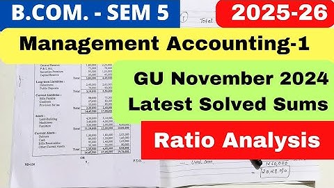 Ratio Analysis Gujarat University Nov-2024 Solved Sum Management Accounting 1 B.Com SEM 5 2025-26 