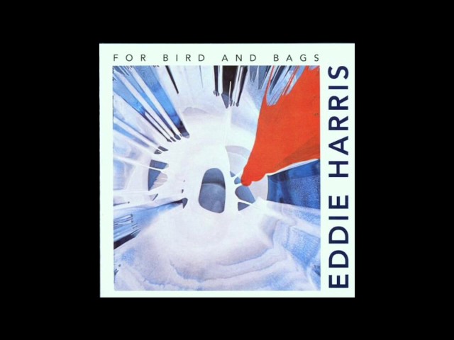 Only the Lonely” (Sammy Cahn, Jimmy Van Heusen) - Eddie Harris