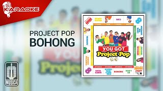 Project Pop - Bohong ( Karaoke Video)
