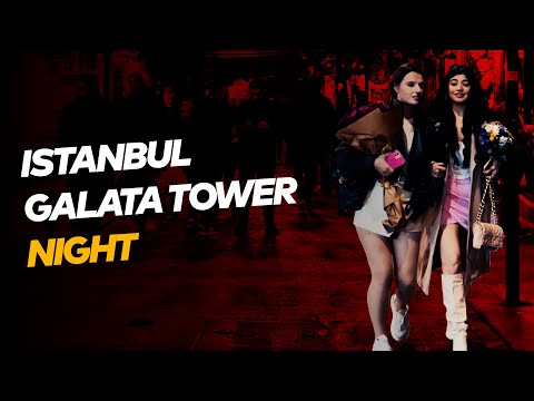 Galata Tower Istanbul Night Walking Tour 11 November 2022 - Galata Kulesi Gece Yürüyüş Turu 4K