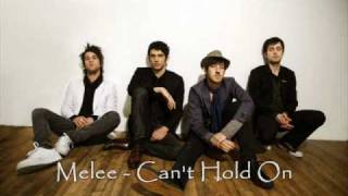 Miniatura del video "Melee - Can't Hold On"