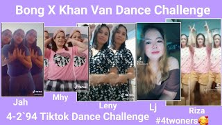 Bong X Khan Van Dance Challenge -Jah Mhy Leny Lj Riza 4twoners