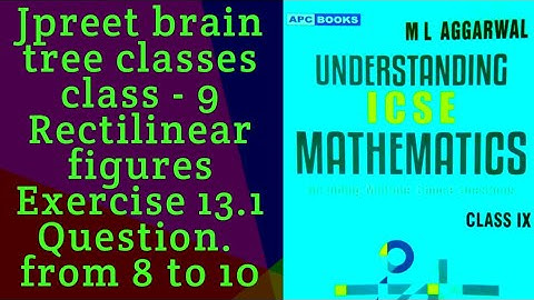 #class 9#video#mlaggarwal chapter 13 rectilinear figures exercise 13.1 question 8,9,10 #icse#jpreet