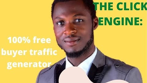 Click Engine 100% free buyer traffic generator