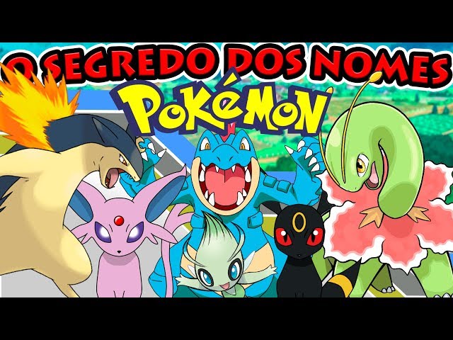 O QUE SIGNIFICAM OS NOMES DOS POKÉMON??