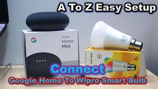 Google Home Mini Wipro Smart Bulb A To Z Setup | Smart Room Setup | Smart Gadgets | Settings | HINDI