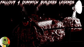 Fallout 4 Dunwich Builders Legends