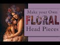 Floral Head Piece Tutorial