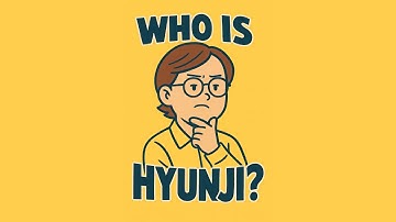 현지가 누구야? ( Who is Hyun-ji?)