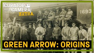 Where was Green Arrow Built? | Curator with a Camera Extra