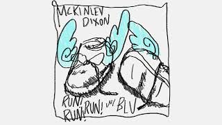 McKinley Dixon feat. Blu - Run Run Run (Official Audio)