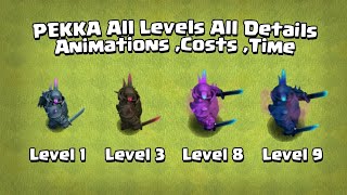 PEKKA Level 1 to Level MAX All Animation | Cost | Time | Clash Of Clans