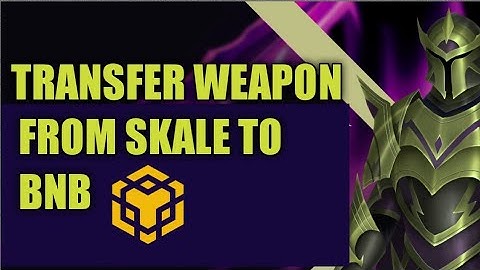 TRANSFER WEAPON FROM OEC TO BNB CHAIN CRYPTOBLADES OCTOBLADES