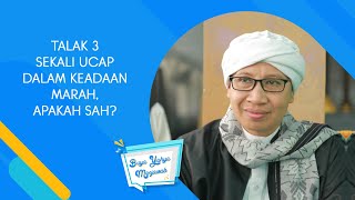 Download lagu Talak 3 Sekali Ucap Dalam Keadaan Marah, Apakah Sah ? - Buya Yahya Menjawab mp3