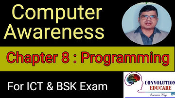 BSK/ ICT : Computer Awareness :  Class 8 :: Programming Concepts  || PK Das|| Convolution Educare