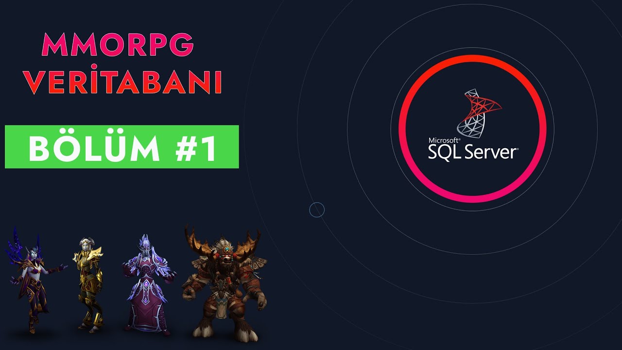 Mssql MMORPG Veritabanı (Tabloların Oluşturulması) Bölüm - 1