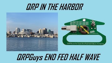 QRP in the Harbor with the QRPGuys EFHW