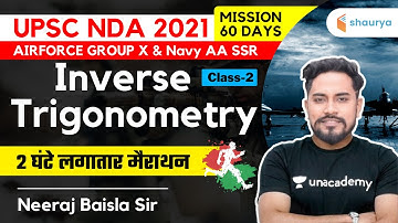 Inverse Trigonometry (Class-2) | 2 Hrs Non Stop Marathon | Target NDA/AIRFORCE/NAVY 2021| Neeraj Sir