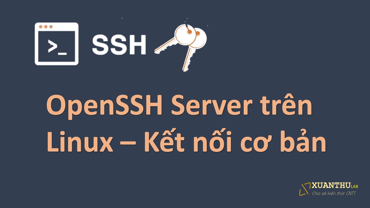 SSH01 – Giới thiệu về SSH – Sử dụng SSH – kết nối cơ bản đến VPS | Tổng hợp những tài liệu liên quan ban ssh chi tiết nhất