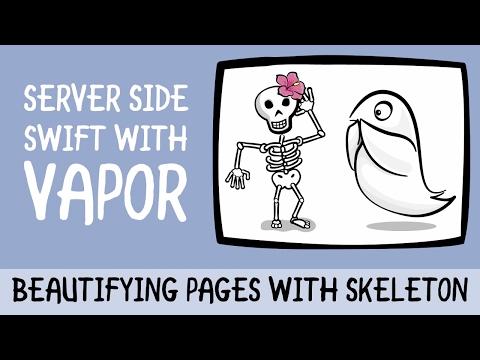 Server Side Swift 3 with Vapor: Beautifying Pages with Skeleton  - raywenderlich.com