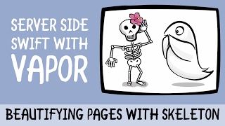 Server Side Swift 3 with Vapor: Beautifying Pages with Skeleton  - raywenderlich.com