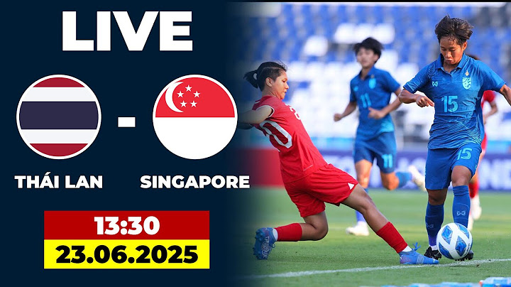 🔴 Thailand vs Singapore | Womens Football Asean | Đối Đầu Căng Thẳng