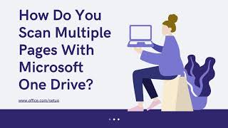 How Do You Scan Multiple Pages With Microsoft One Drive Profile