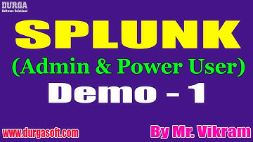 SPLUNK tutorials || Demo - 1 || by Mr. Vikram On 15-04-2021 @8PM IST
