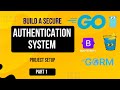 01. Build a Secure Authentication System in Go for Beginners - Setup