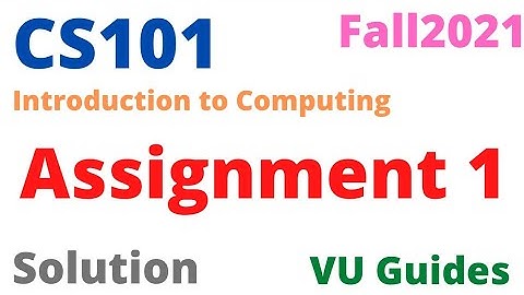 CS101 Assignment 1 Solution Fall2021/#vu #cs101 #cs101assignment