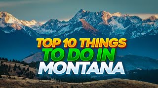 Top 10 Things to Do in Montana [USA Adventures]
