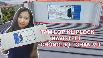 Tấm lợp kliplock Navisteel chống dột chân vít | Giải pháp tôn kliplock – Navisteel của Nhà Việt Pmc