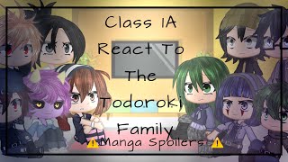 Class 1A react to the Todoroki Family |️Manga Spoilers ️|2/3| IcedCoffee|