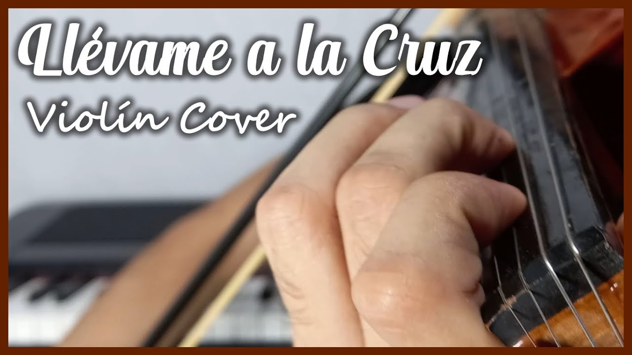 LLEVAME A LA CRUZ Majo y Dan / Violin Cover Instrumental Cristiano