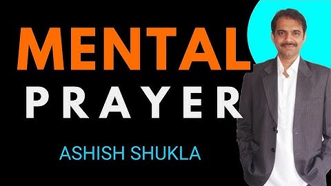 Mental prayer || Most powerful way to spirituality || Ashish Shukla from Deep Knowledge