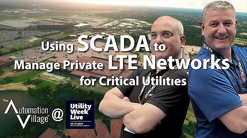 Using SCADA to Manage Private LTE Networks for Critical Utilities