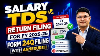 Salary TDS Return Filing FY 2025-26 | How to File Form 24Q For FY 2025-26 | TDS Return
