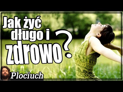 Plociuch #321 - Jak żyć długo i zdrowo